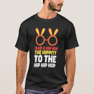 Sunglass Bunny Hip Hop Hippity Ostergeschenke T-Shirt