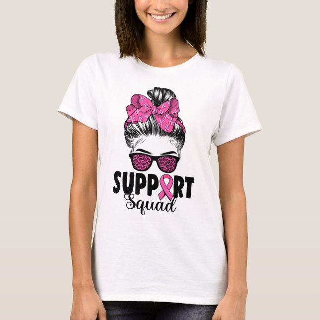Sungles Messy Bun Support Squad Brustkrebs T-Shirt (Vorderseite)