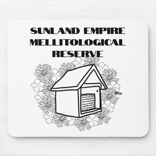 Sunland Empire Mellitological Reserve Mousepad (Vorne)