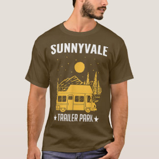 Sunnyvale Trailer Park Mobile Zuhause Truck T-Shirt