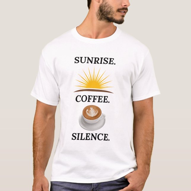 Sunrise Coffee Silence Shirt | Morning Routine Te (Vorderseite)
