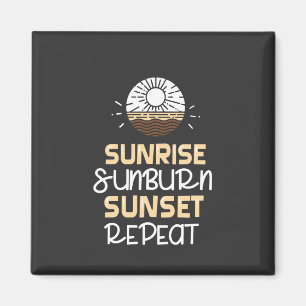Sunrise Sunburn Sunset Magnet