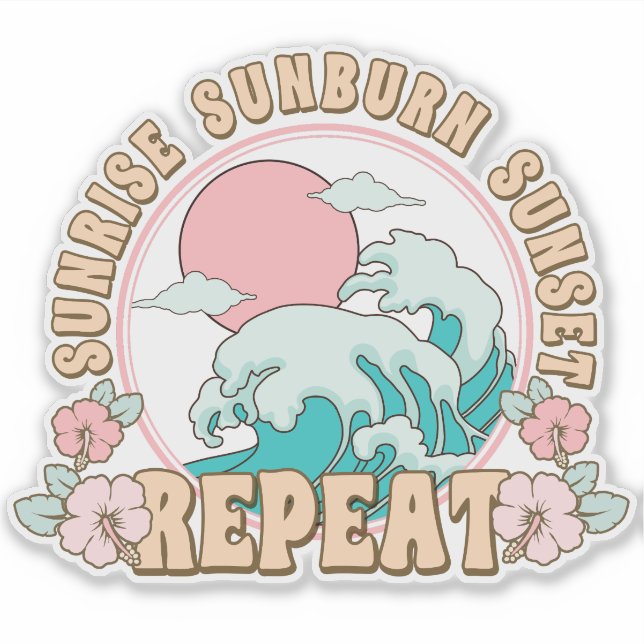 Sunrise Sunburn Sunset Repeat Beach Life Summer Aufkleber (Vorderseite)