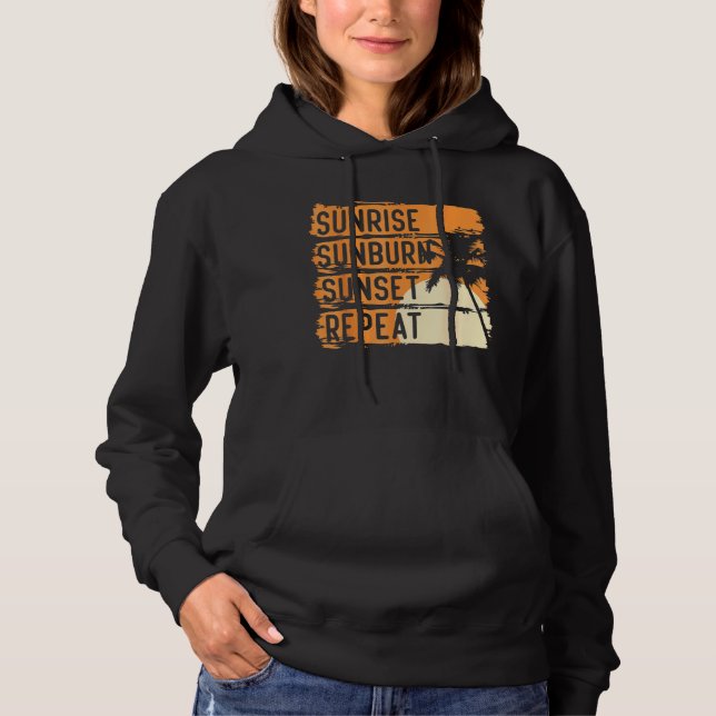 Sunrise Sunburn Sunset Repeat & Summer and Beach V Hoodie (Vorderseite)