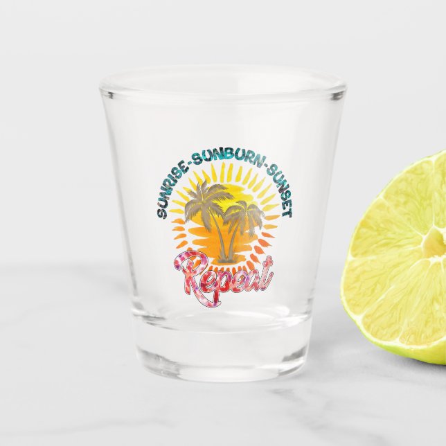 Sunrise-Sunburn-Sunset-Repeat | Summer Vacation Schnapsglas (Vorderseite)