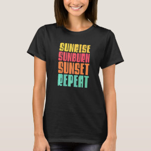 Sunrise Sunburn Sunset Wiederholen Country Music S T-Shirt