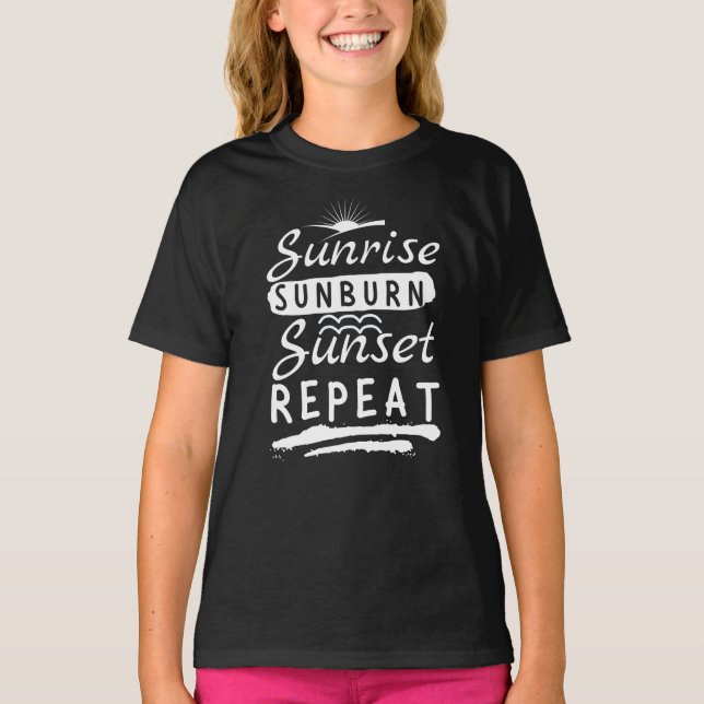 Sunrise Sunburn Sunset Wiederholen Summer Beach T  T-Shirt (Vorderseite)
