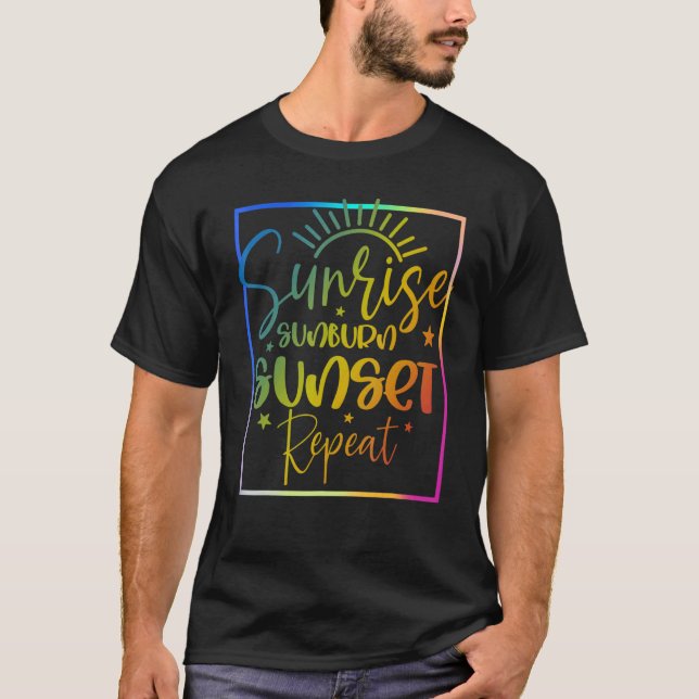 Sunrise Sunburn Sunset Wiederholung für Frauen Som T-Shirt (Vorderseite)