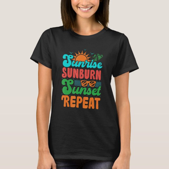 Sunrise Sunburn Sunset Wiederholung Sommer Beach V T-Shirt (Vorderseite)