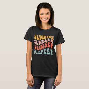 Sunrise Sunburn Sunset Wiederholung, Sommer Sprich T-Shirt
