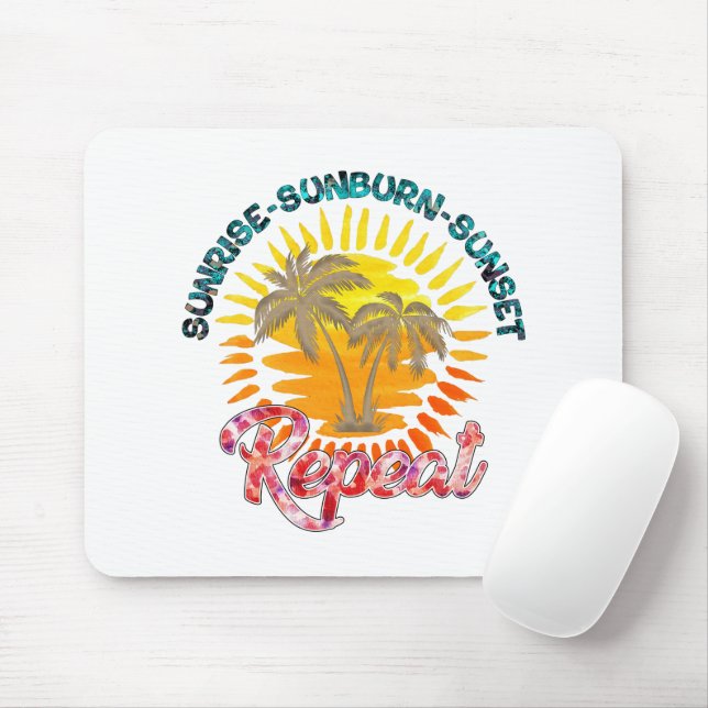 Sunrise-Sunburn-Sunset-Wiederholung | Sommerurlaub Mousepad (Mit Mouse)