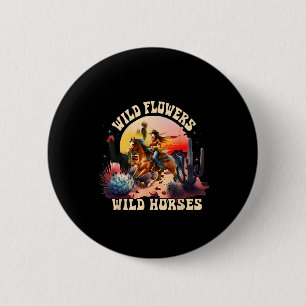 Sunset Cowgirl Riding Horse Wilde Blume - Wild Ho Button