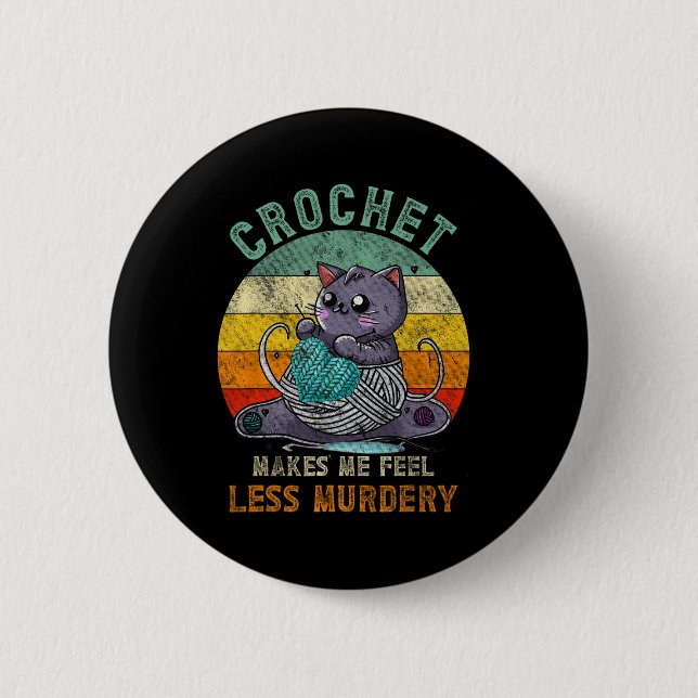 Sunset Crochet Cat Mama macht mich weniger mörderi Button (Vorderseite)
