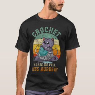 Sunset Crochet Cat Mama macht mich weniger mörderi T-Shirt
