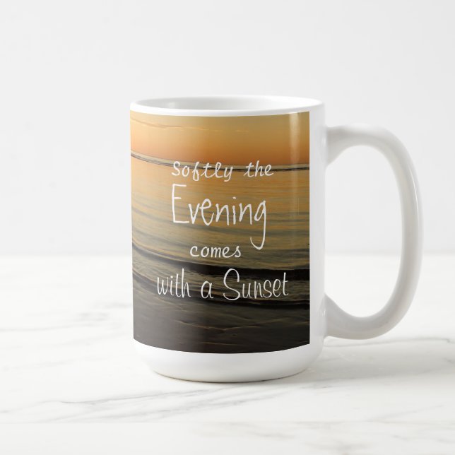 Sunset Quote Serene Ocean Beach Kaffee Tasse (Rechts)