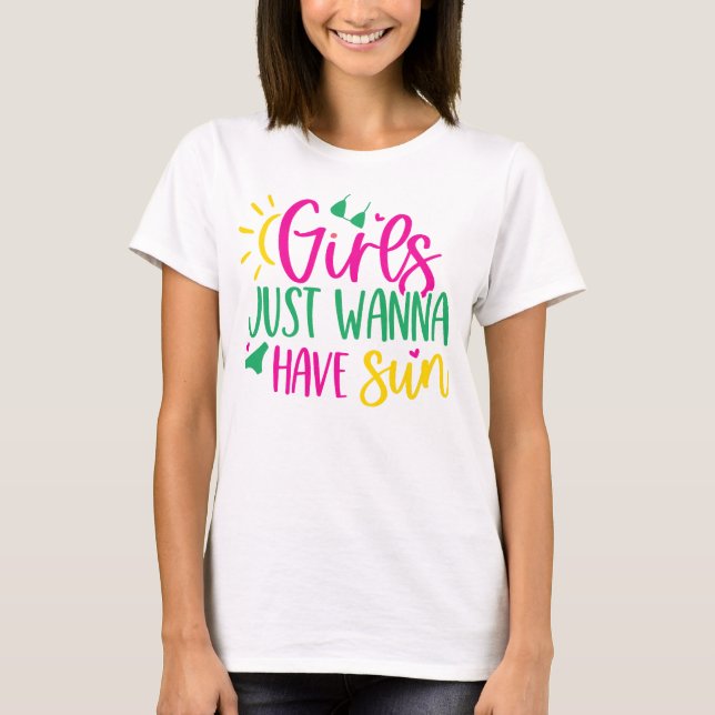Sunshine Humor "Girls Just Wanna Have Sun" Women's T-Shirt (Vorderseite)