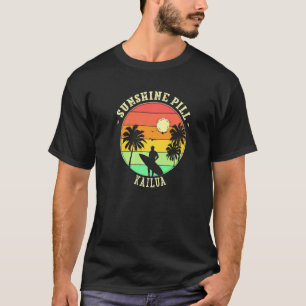 Sunshine Pill Kailua Summer Hawaii Tropical Beach T-Shirt