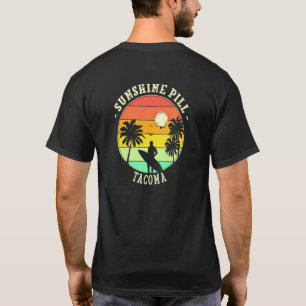 Sunshine Pill Tacoma Summer Washington Tropical Be T-Shirt