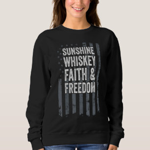 Sunshine Whiskey Faith Freedom Christliche Flagge Sweatshirt