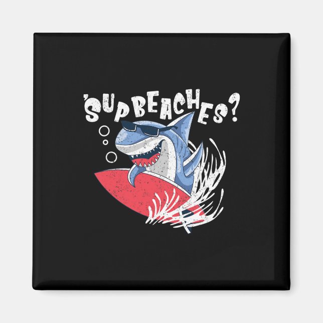 Sup Beaches Funny Shark Summer Beach Lover Meme Va Magnet (Vorne)