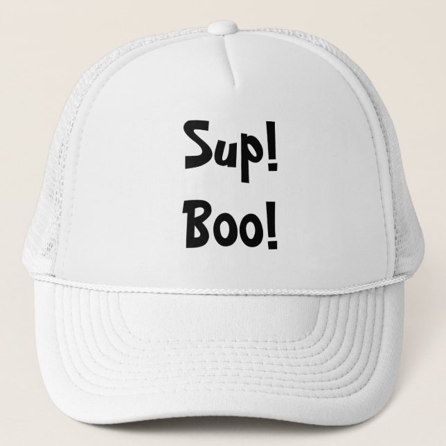 Sup! Boo! Truckerkappe (Vorderseite)