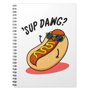 Sup Dawg Lustiger Hot Dog Wortspiel Notizblock