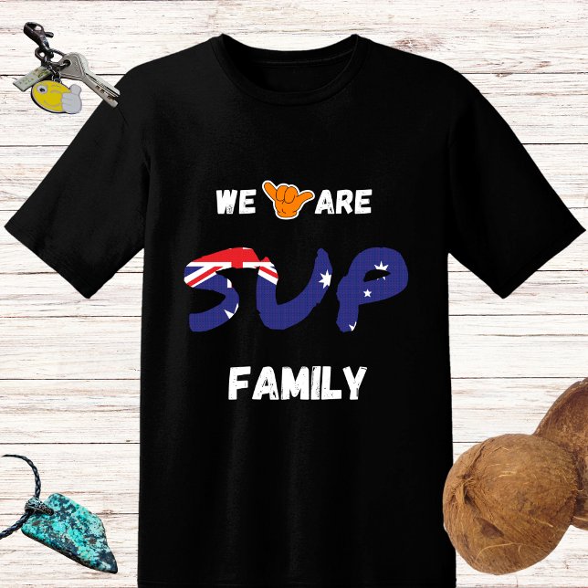 SUP Familie, australische Flagge und Shaka Hand T-Shirt (Von Creator hochgeladen)