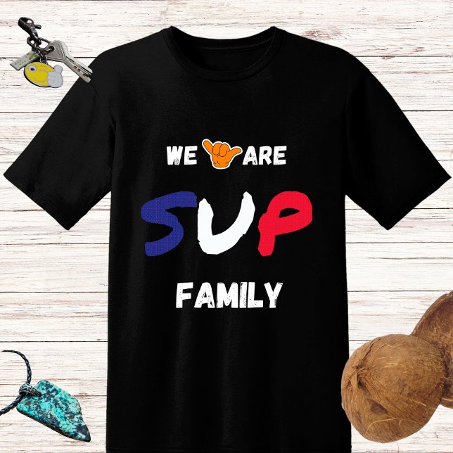 SUP Familiendesign mit französischer Flagge und Sh T-Shirt (Von Creator hochgeladen)