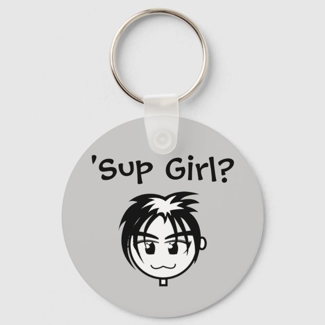 'Sup Girl? Schlüsselanhänger (Vorderseite)