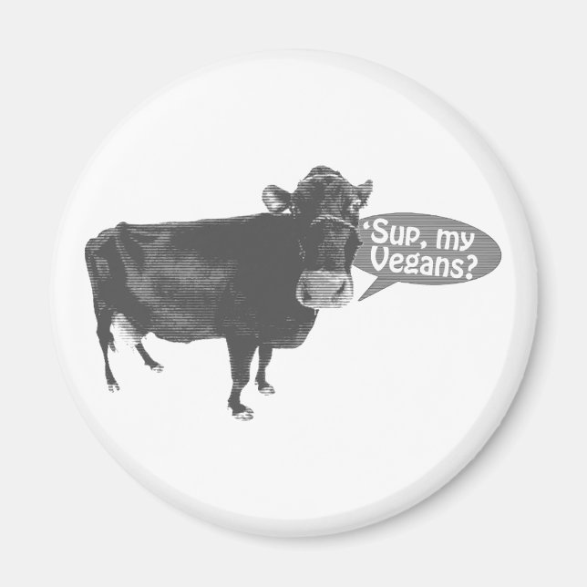 "sup my vegans magnet (Vorne)