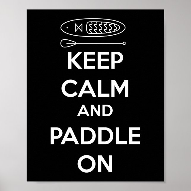 SUP-Paddleboard Behalten Ruhe und Paddel Poster (Vorne)