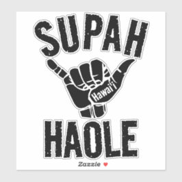 SUPAH HAOLE SHAKA HAWAII AUFKLEBER
