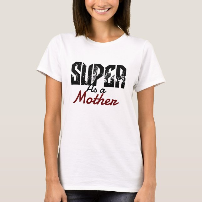 Super als Mutter Mama Mama Mama, personalisieren T-Shirt (Vorderseite)
