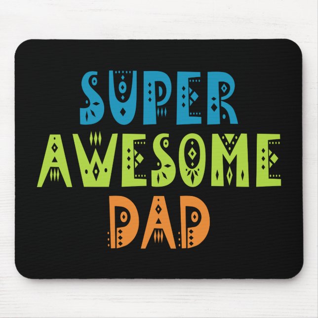 Super Awesome Dad Father's Day Mouse Pad Mousepad (Vorne)