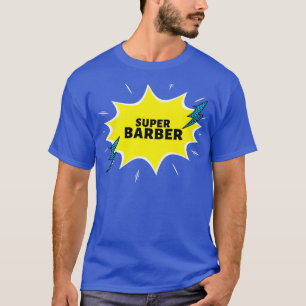 Super Barber Funny Geschenkideen T-Shirt