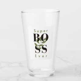 Super Boss Ever Glass Cup Geschenk für den Chef Glas