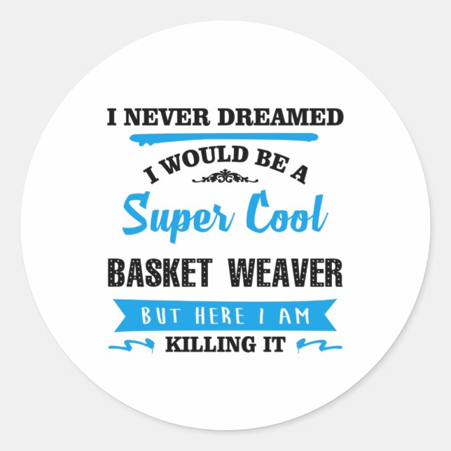 Super Cool Basket Weaver Runder Aufkleber (Vorderseite)