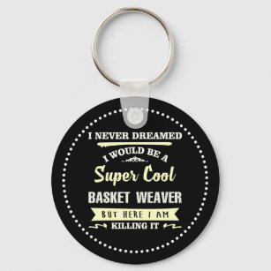 Super Cool Basket Weaver Schlüsselanhänger