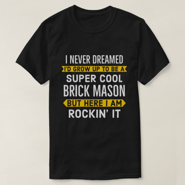 Super Cool Brick Mason Gift T-Shirt (Design vorne)