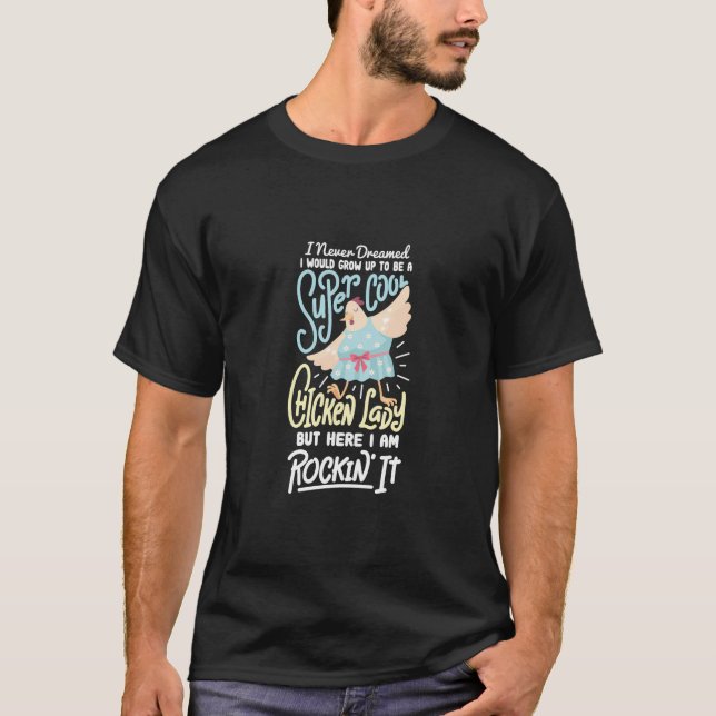 Super Cool Chicken Lady T-Shirt (Vorderseite)