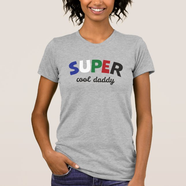 Super cool Daddy T-Shirt (Vorderseite)