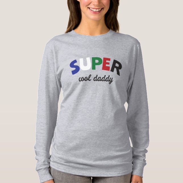 Super cool Daddy T-Shirt (Vorderseite)