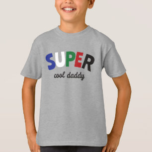 Super cool Daddy T-Shirt