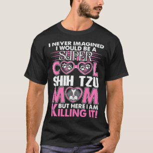 Super Cool Shih Tzu Mama T-Shirt