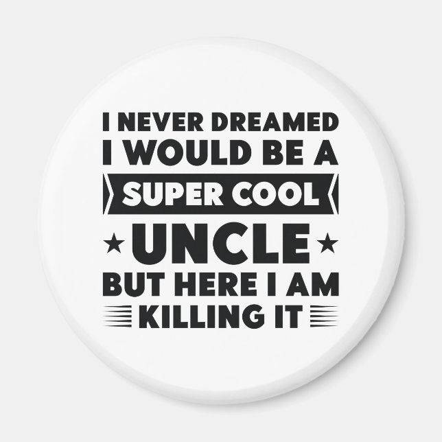 Super Cool Uncle Magnet (Vorne)