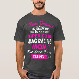 Super Coole Drag Racing Mama Frauen Sportjubeln T-Shirt