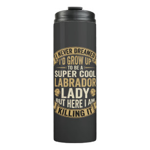 Super coole Labrador-Damen-Hundliebhaberin Thermosbecher