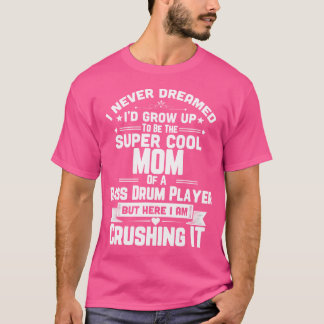 Super Coole Mama eines Bass Drum Players T-Shirt