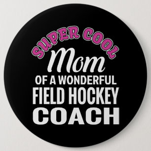 Super Coole Mama Feldhockeytrainer Funny Gift Button