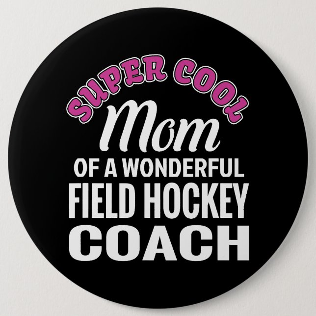 Super Coole Mama Feldhockeytrainer Funny Gift Button (Vorderseite)